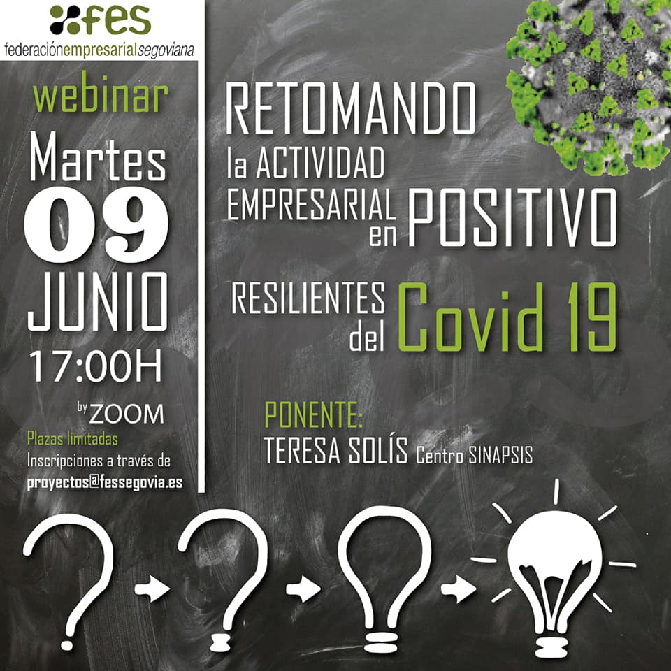 Webinar de FES 'Retomando la Actividad Empresarial en Positivo. Resilientes del Covid-19', por Teresa Solís, responsable de Sinapsis, Centro de Pedagogía Terapéutica y Rehabilitación.
