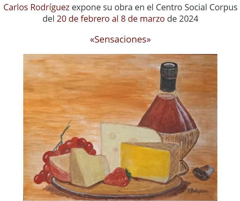 Exposición 'Sensaciones' de Carlos Rodríguez en Centro Social Corpus